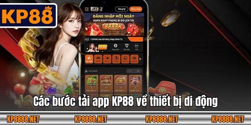 Các bước tải app KP88 về thiêt bị di động