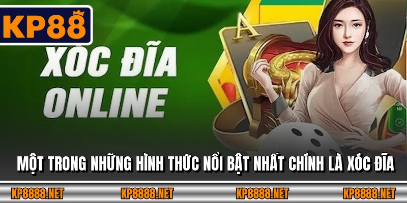 Một trong những hình thức nổi bật nhất chính là xóc đĩa