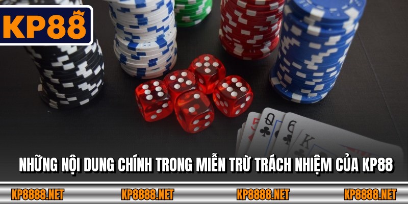 Những nội dung chính trong miễn trừ trách nhiệm của KP88