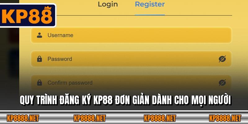 Quy trình đăng ký KP88 đơn giản dành cho mọi người