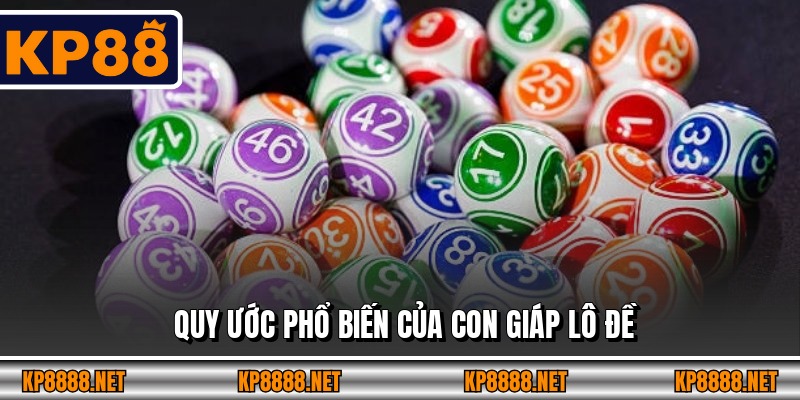 Quy ước phổ biến của con giáp lô đề