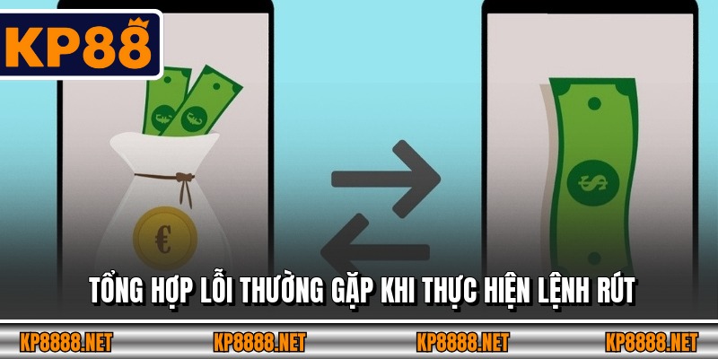Tổng hợp lỗi thường gặp khi thực hiện lệnh rút